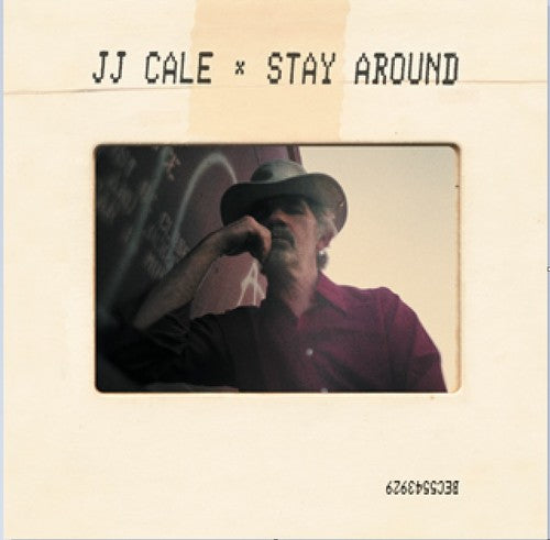 J.J. Cale - Stay Around