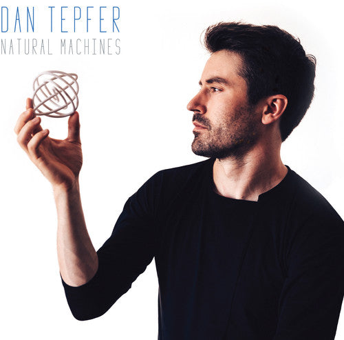 Dan Tepfer - Natural Machines
