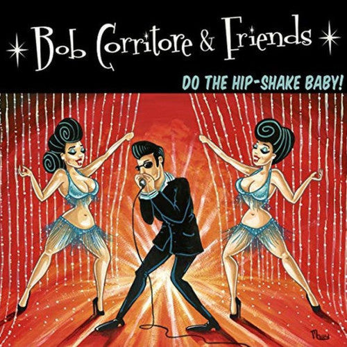 Bob Corritore - Bob Corritore & Friends: Do The Hip-shake Baby