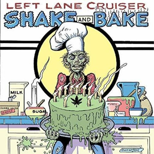 Left Lane Cruiser - Shake And Bake