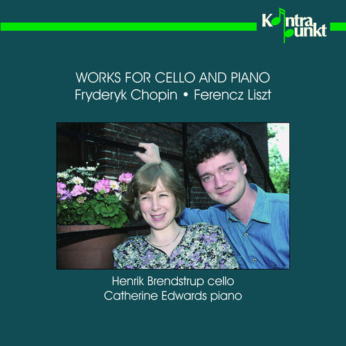 Chopin/ Liszt/ Brendstrup/ Edwards - Works for Cello & Piano