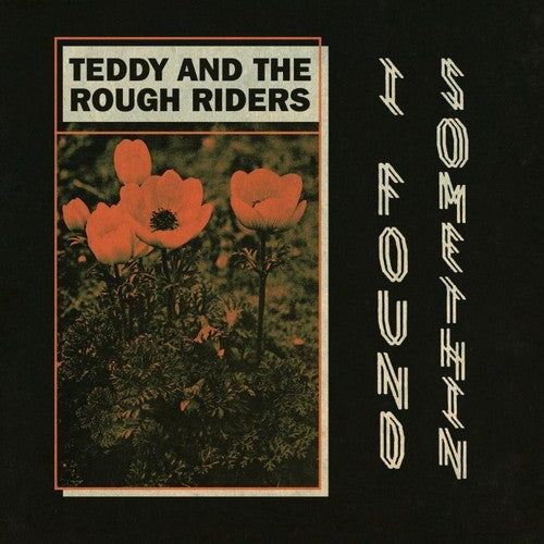 Teddy & the Rough Riders - I Found Somethin' / Neon Cowboy