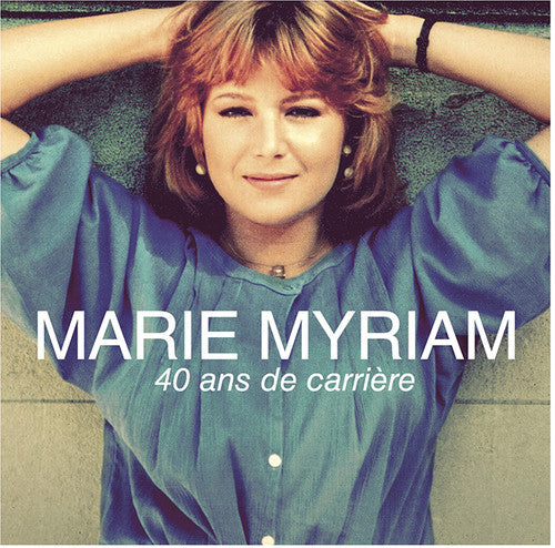 Marie Myriam - 40 Ans De Carriere