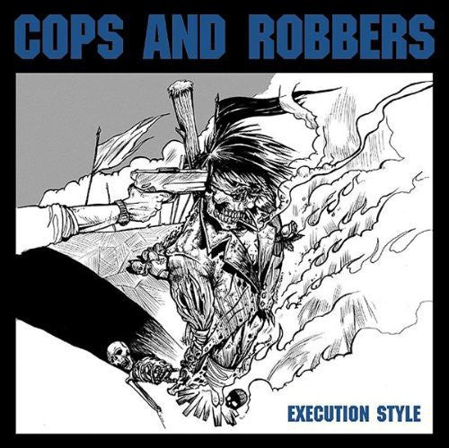 Cops and Robbers - Execution Style