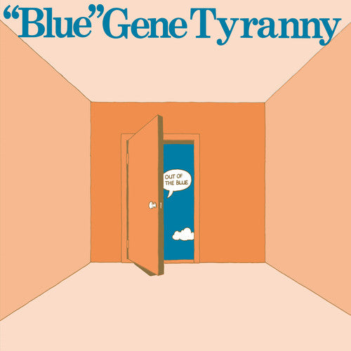 Gene Tyranny Blue - Out of the Blue