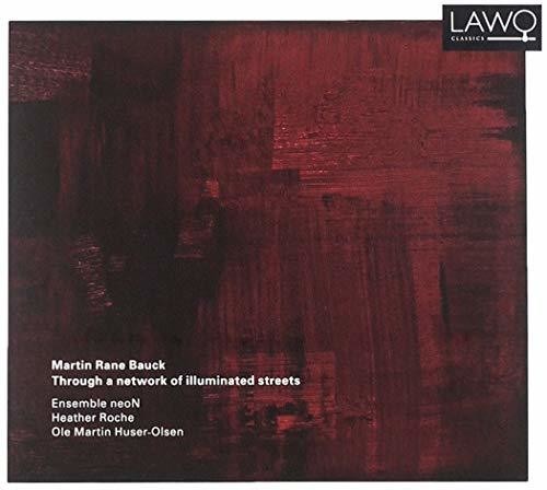 Bauck/ Ensemble Neon - Through a Network