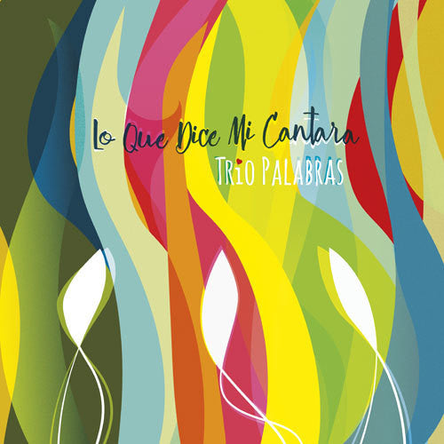 Trio Palabras - Lo Que Dice Mi Cantara