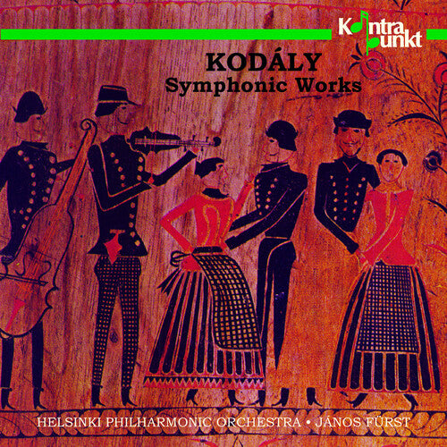 Kodaly/ Furst/ Helsinki Philharmonic - Symphonic Works