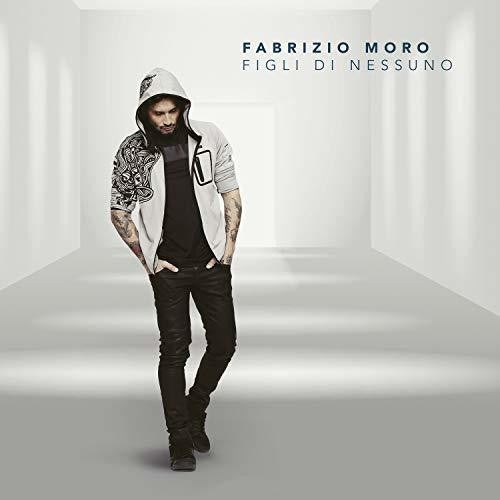 Fabrizio Moro - Figli Di Nessuno