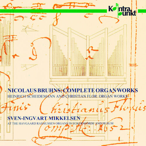 Bruhns/ Scheidemann/ Flor - Complete Organ Works