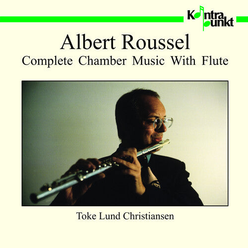 Toke Lund Christiansen - Complete Chamber Music with Flute