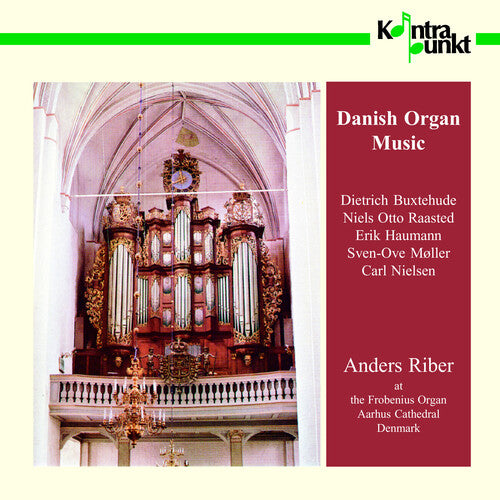 Riber/ Buxtehude/ Raasted/ Haumann/ Moller - Danish Organ Works