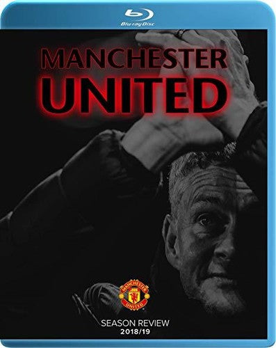 Manchester United Season Review 2018/19