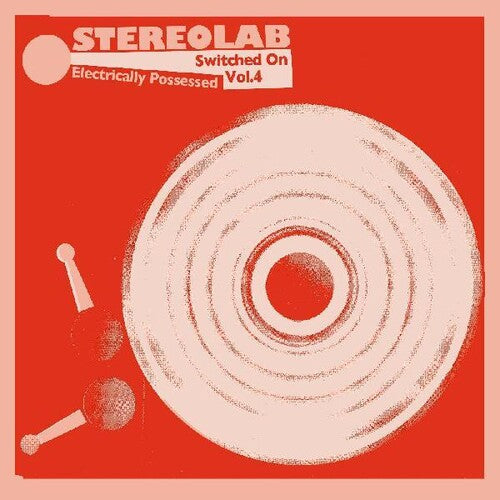 Stereolab - Electrically Possessed (switched On Volume 4)