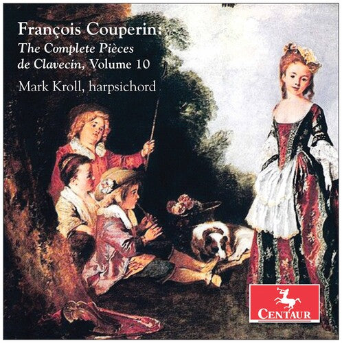 Couperin/ Kroll - Complete Pieces 10