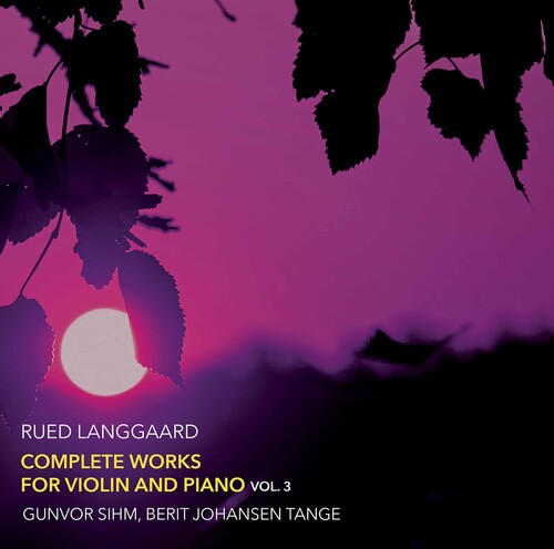 Langgaard/ Sihm/ Tange - Complete Works for Violin 3