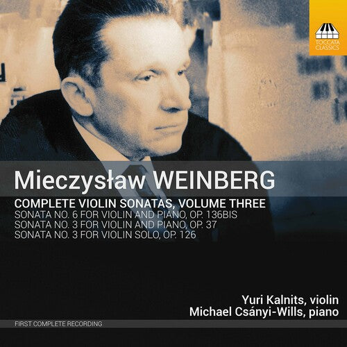 Weinberg/ Kalnits/ Csanyi-Wills - Complete Violin Sonatas 3