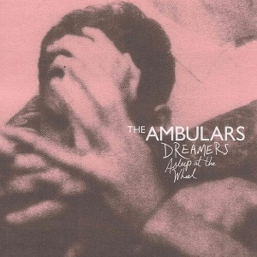 Ambulars - Dreamers Asleep At The Wheel