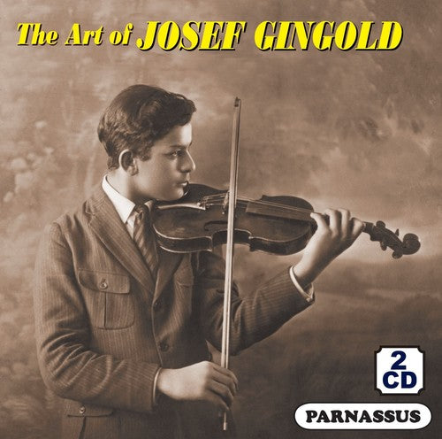 Josef Gingold - The Art Of Josef Gingold