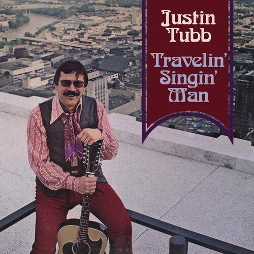 Justin Tubb - Travelin' Singin' Man