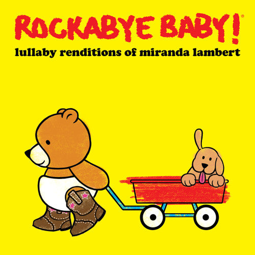 Rockabye Baby! - Lullaby Renditions of Miranda Lambert