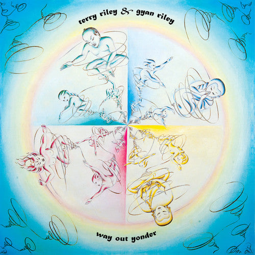 Terry Riley / Gyan Riley - Way Out Yonder
