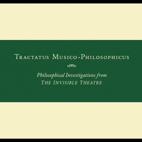 John Zorn - Tractatus Musico-philosophicus-philosophical Investigations from The Invisible Theatre