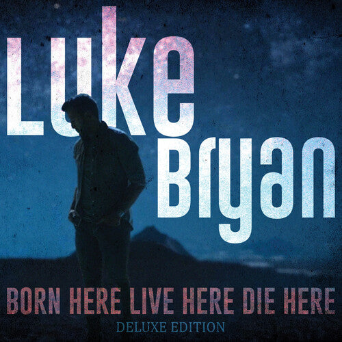 Luke Bryan - Born Here Live Here Die Here