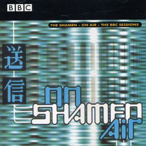 Shamen - On Air: The BBC Sessions