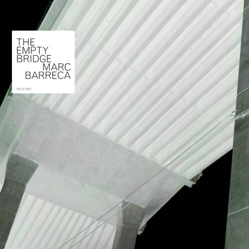 Marc Barreca - The Empty Bridge