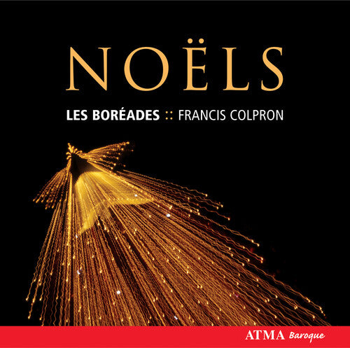 Ensemble Les Boreades Montreal - French Noels of the 18th Century