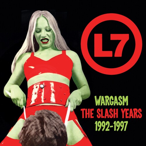 L7 - Wargasm: Slash Years 1992-1997