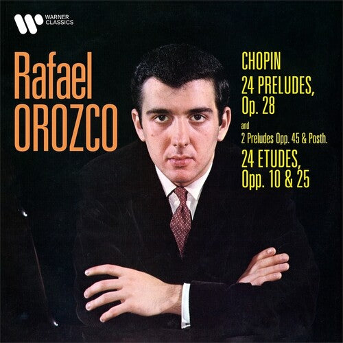 Rafael Orozco - Chopin-24 Preludes Op.28-Preludes No. 25 & 26; 24 Etudes Op.10 & 25
