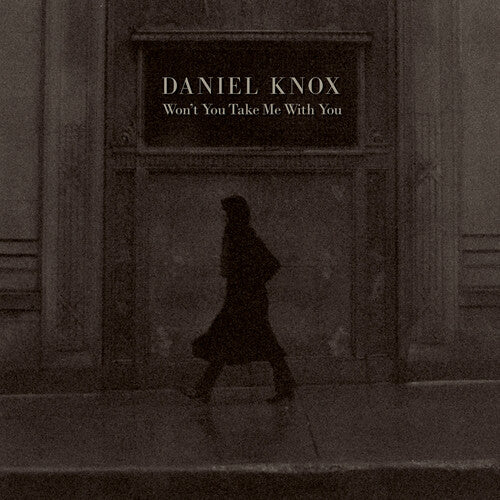 Daniel Knox - Won't You Take Me With You