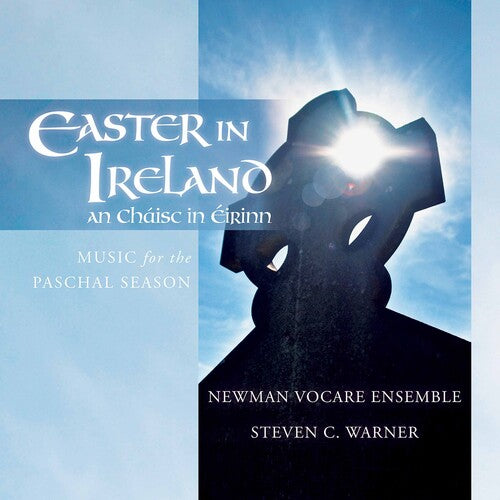 Warner/ Newman Vocare Ensemble/ Warner - Easter in Ireland