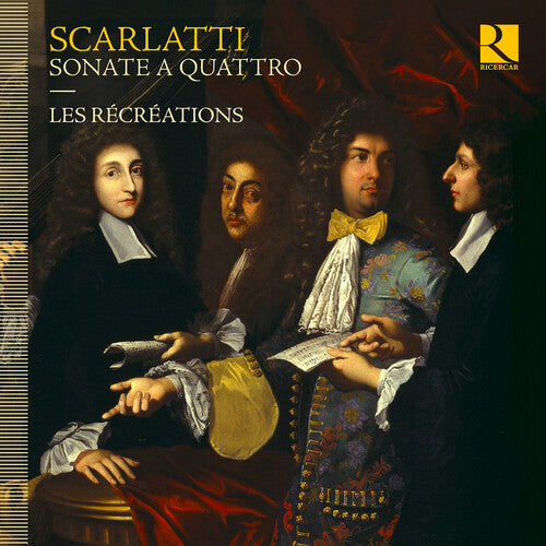 Scarlatti/ Les Recreations - Sonate a Quattro