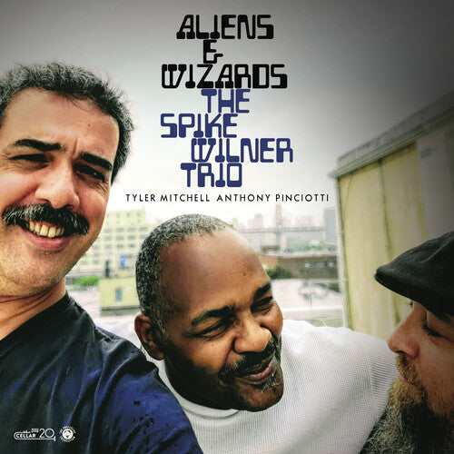 Spike Wilner Trio - Aliens & Wizard