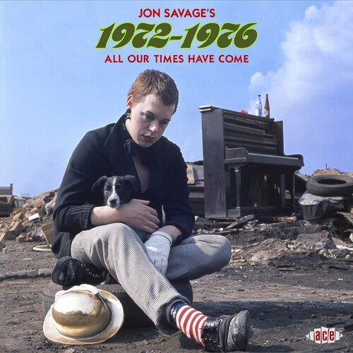 Jon Savage - Jon Savages 1972-1976: All Our Times Have Come / Various