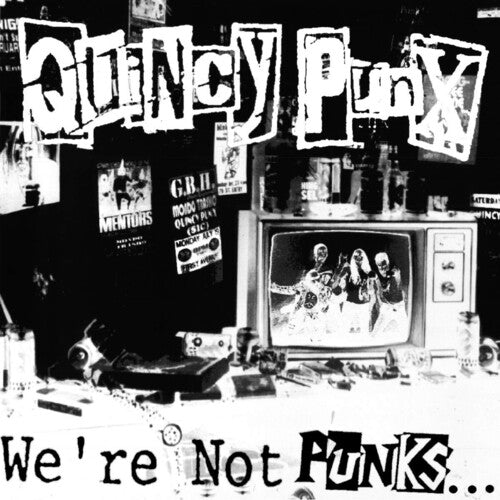 Quincy Punx - We're Not Punks...but We Play Them On Tv