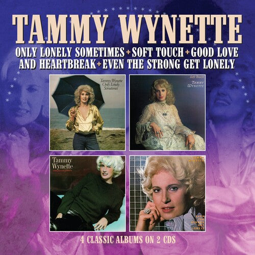 Tammy Wynette - Only Lonely Sometimes / Soft Touch / Good Love & Heartbreak / Even The Strong Get Lonely