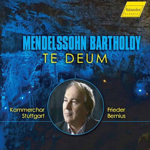 Mendelssohn/ Bernius/ Kamerchor Stuttgart - Te Deum