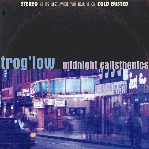 Trog'Low - Midnight Calisthenics