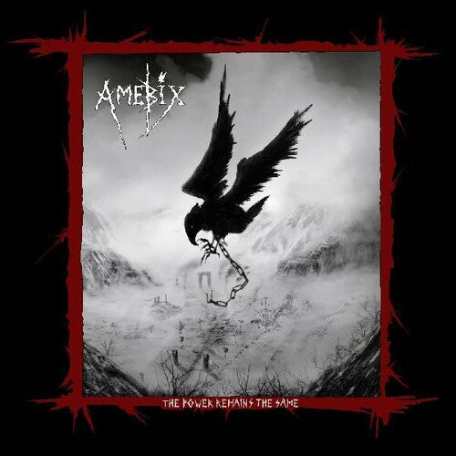 Amebix - The Power Remains The Same