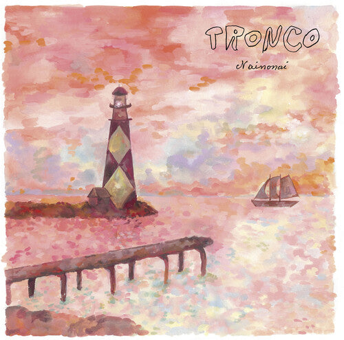 Tronco - Nainonai