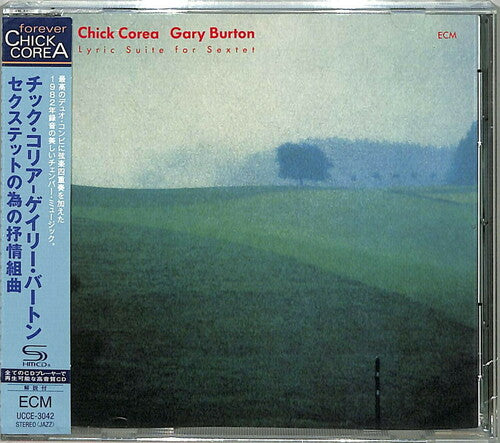 Chick Corea / Gary Burton - Chick Corea: Lyric Suite For Sextet (SHM-CD)