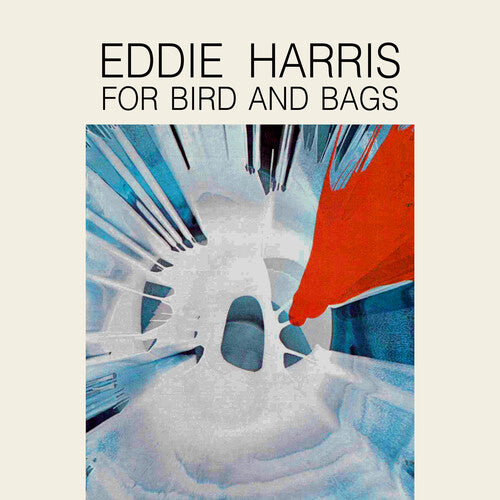Eddie Harris - For Bird And Bags