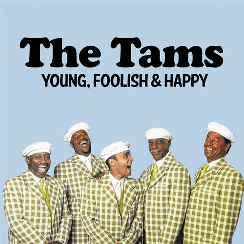 The Tams - Young, Foolish & Happy: The Hits Re-Recorded