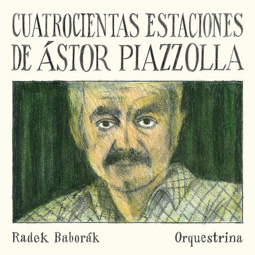 Piazzolla/ Radek Baborak Orquestrina - Cuatrocientas Estaciones