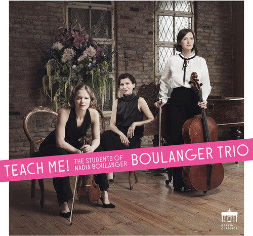 Boulanger Trio - Teach Me
