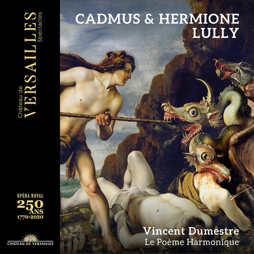 Dumestre Le Poeme Harmonique - Cadmus & Hermione